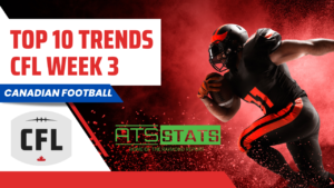 Ron Raymond’s Top 10 CFL Betting Trends for Week 3