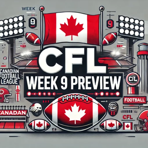 CFL Week 9 Preview