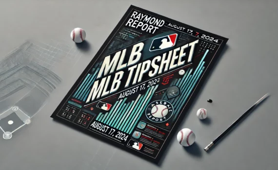 MLB Tipsheet august 17 2024