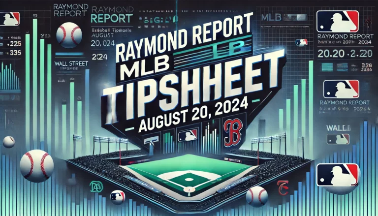 MLB Tipsheet 82024