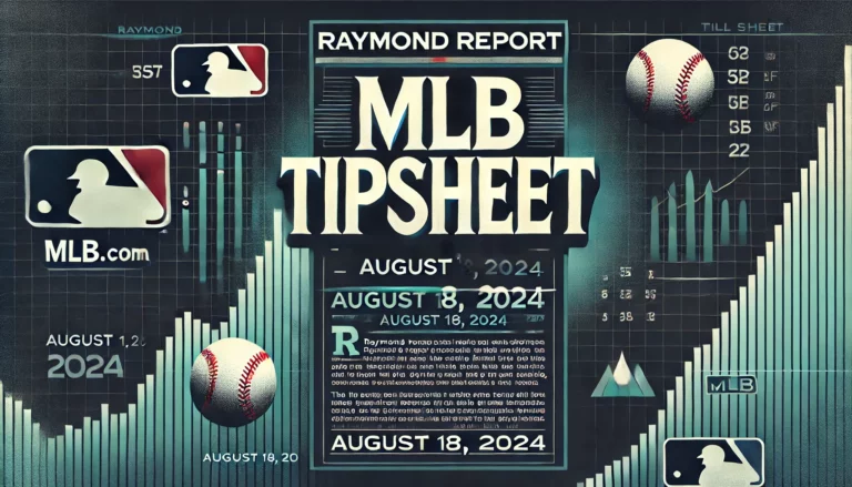 MLB Baseball Tipsheet 81824